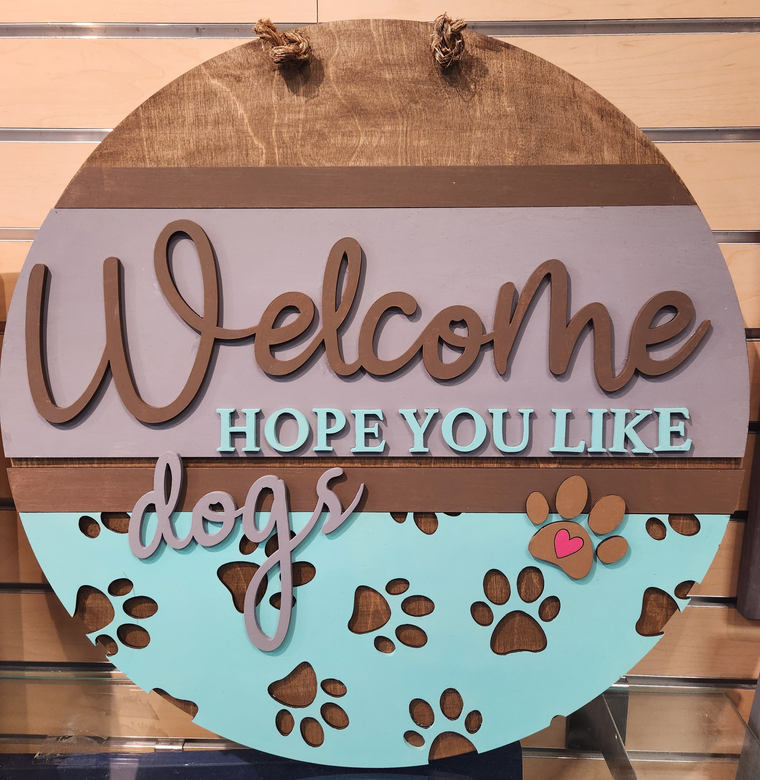 Welcome Hope you like Dogs Paws 3D Door hanger 22" – Planks and Paint NOCO