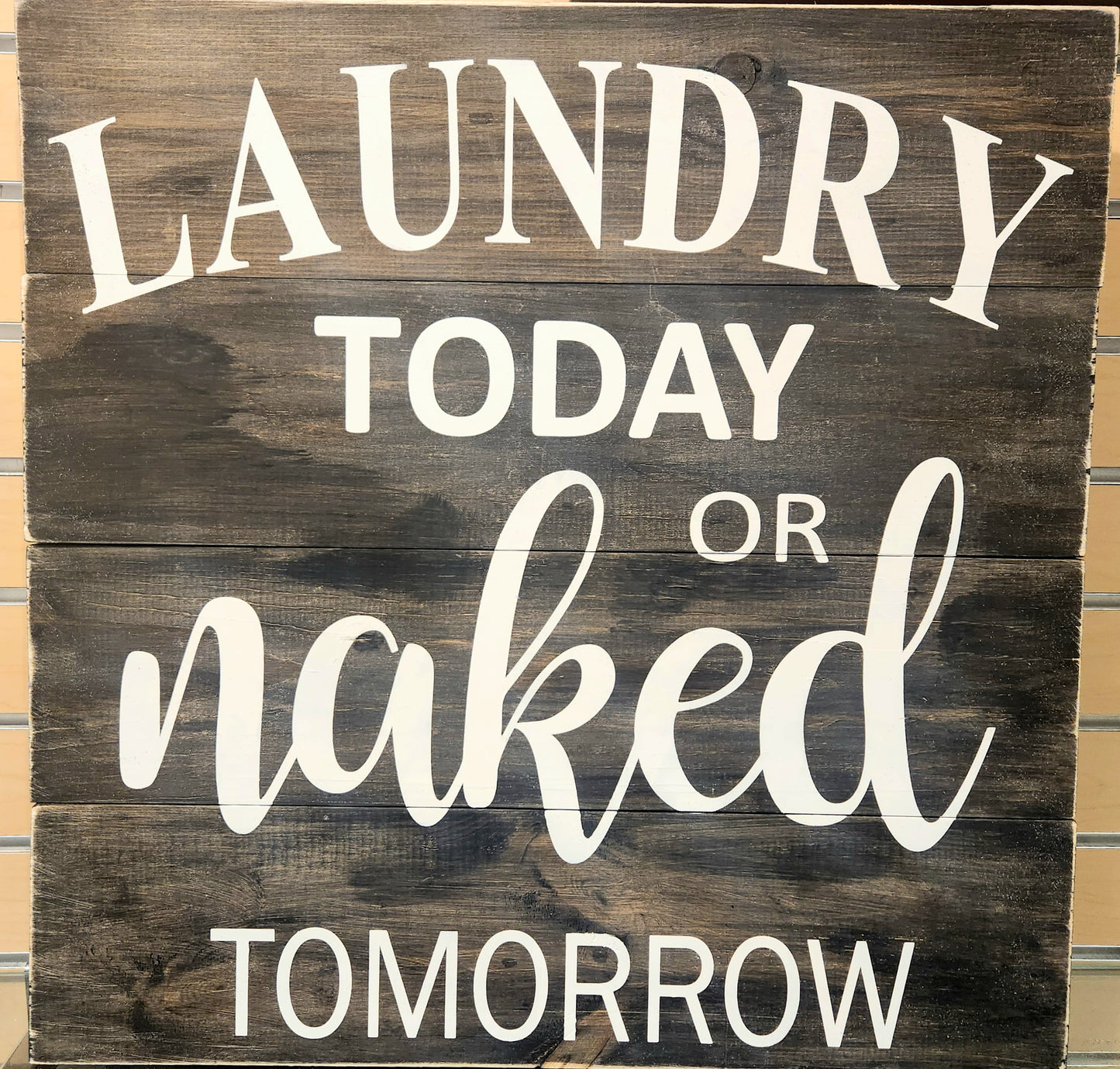 Laundry Today Naked Tomorrow - NOCO