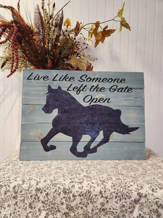 Live Like someone left the gate open