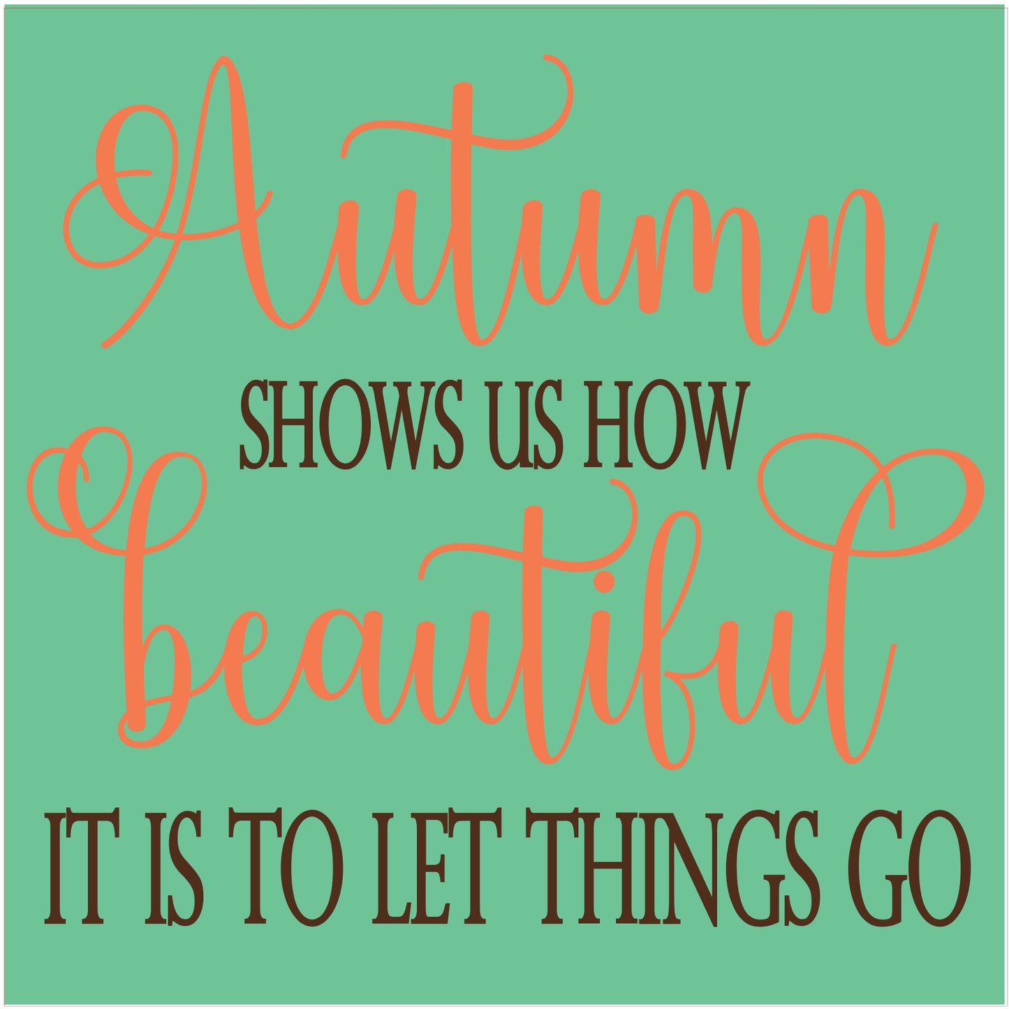 Autumn shows us how beautiful