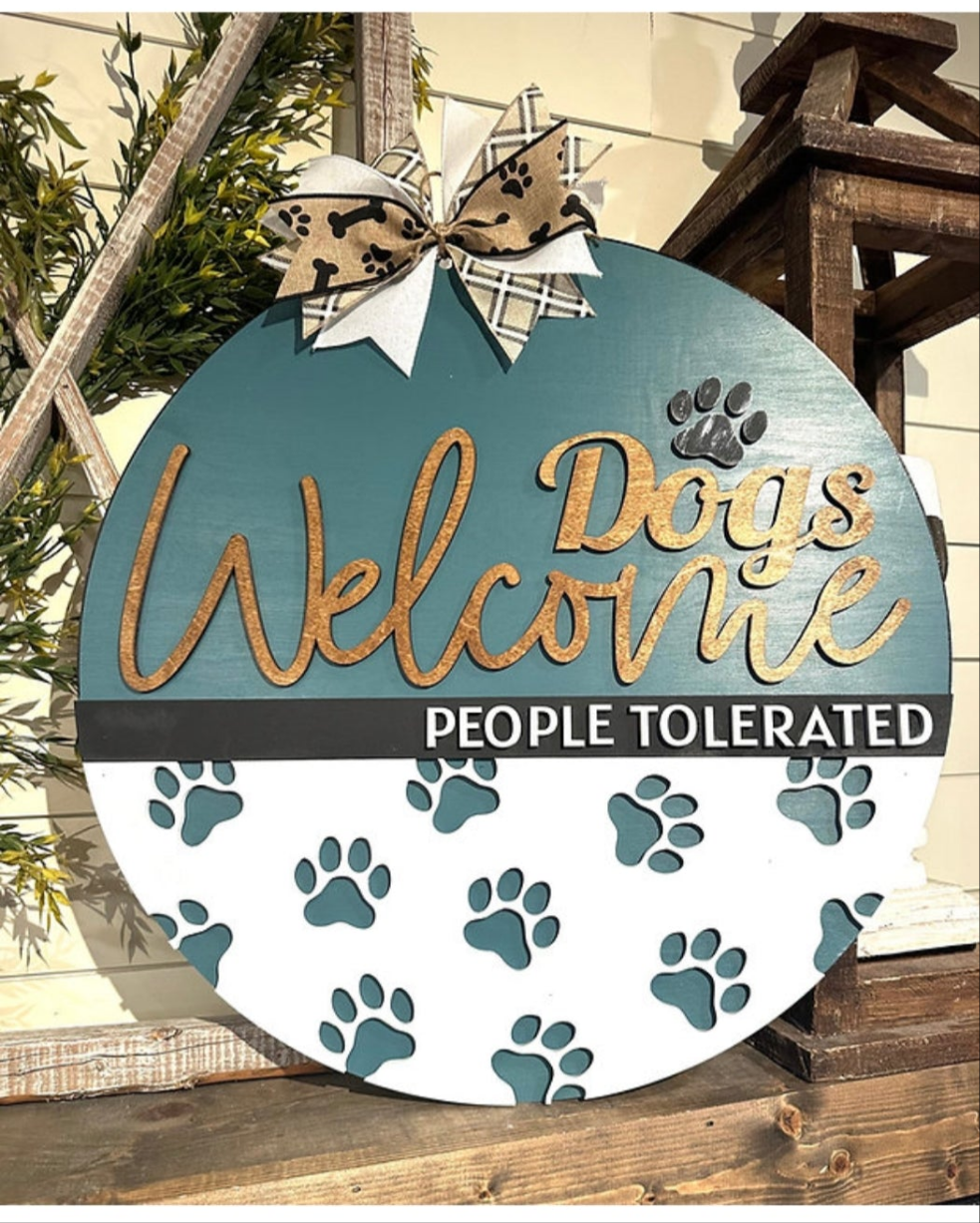 Dog Welcome People Tolerated 22" Round 3D