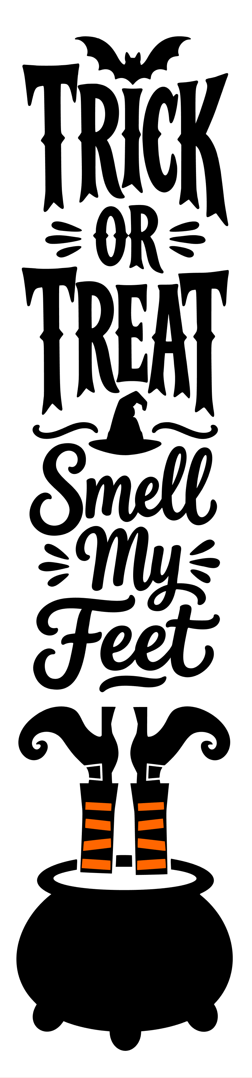Trick or Treat Smell My Feet