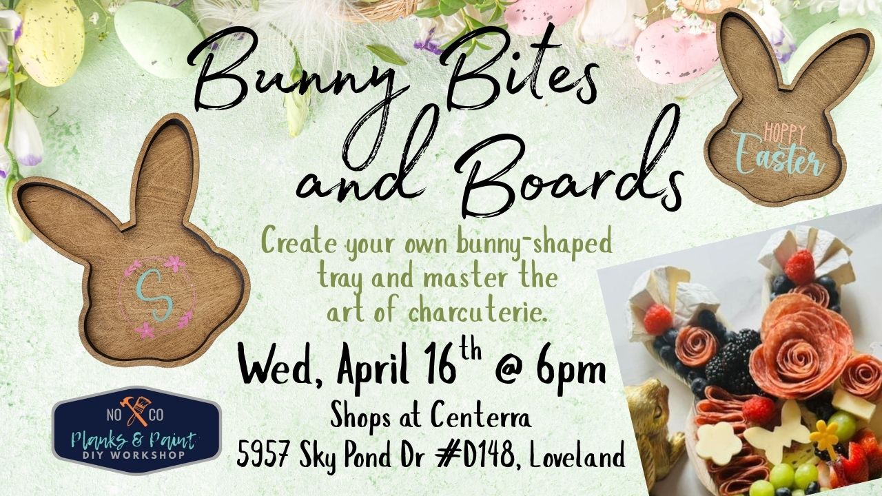 Bunny Bites and Boards 4/16/25 @6pm