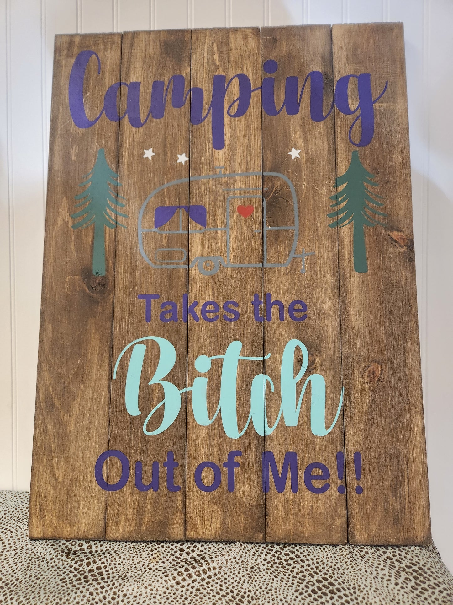 Camping takes the bitch out of me