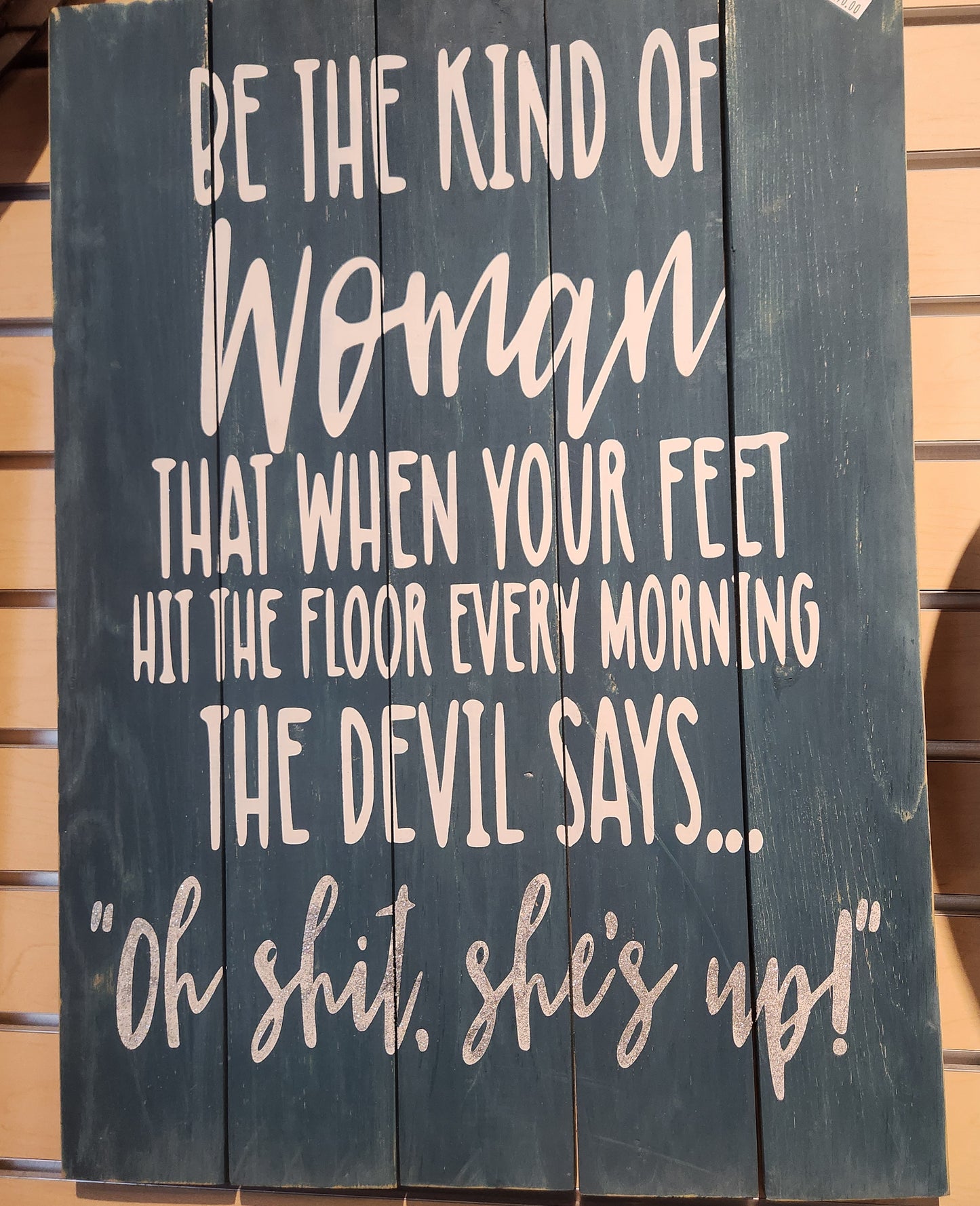 Be the Kind of Women the devil says oh shit