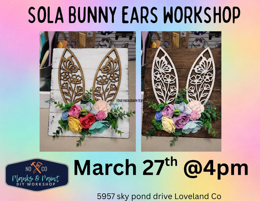 Sola Bunny Ears Workshop 3/27 @4pm