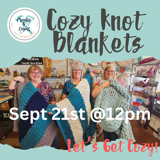 Cozy Knot Blanket Workshop Sept 21st @12pm