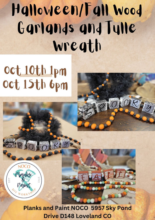 Halloween/Fall Wood Garland and Tulle Wreaths 10/10/24 @1pm and 10/15 @6pm