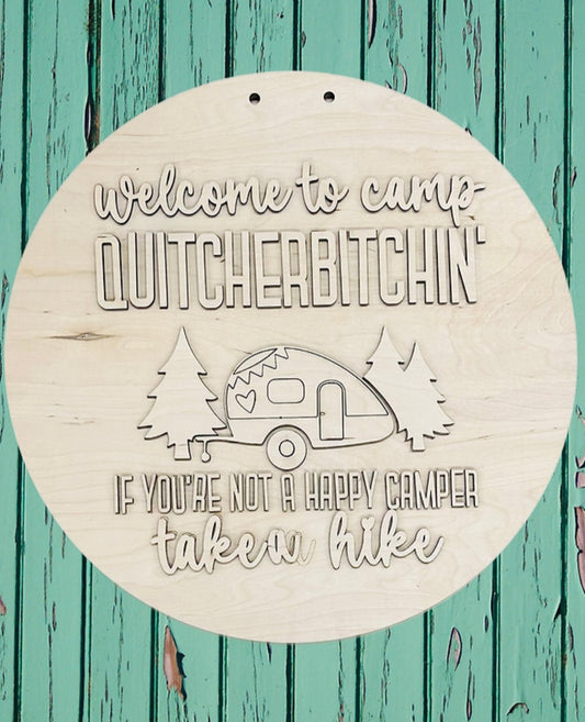 Welcome to Camp Quitcher Bitchin' 22" 3D