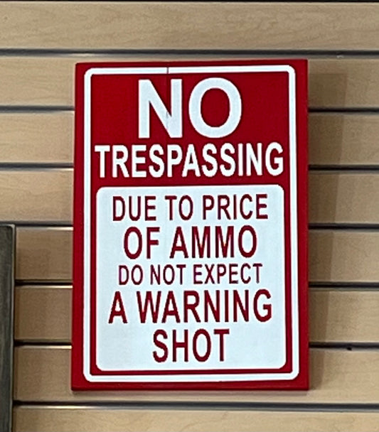 No Trespassing ammo