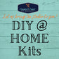 DIY @ Home Kit